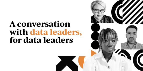A conversation with data leaders, for data leaders