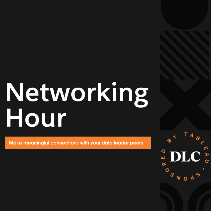 DLC Networking Hour - Make Meaningful connections with your Data Leader Peers